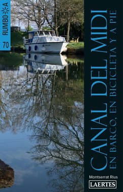 Canal del Midi : en barco, en bicileta y a pie - Rius Almoyner, Montserrat