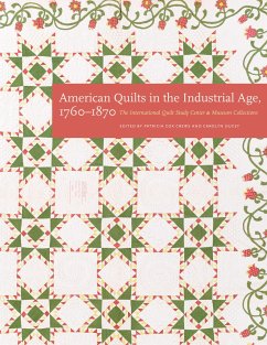 American Quilts in the Industrial Age, 1760-1870 - International Quilt Museum