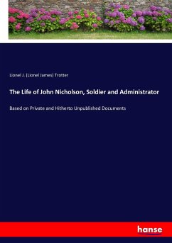 The Life of John Nicholson, Soldier and Administrator - Trotter, Lionel James