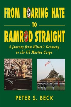 Cover From Roaring Hate to Ramrod Straight A Journey from Hitler's Germany to the US Marine Corps (eBook, ePUB)