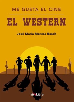 Me gusta el cine : el western - Morera Bosch, José María