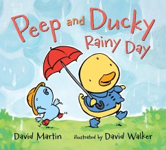 Peep and Ducky Rainy Day - Martin, David