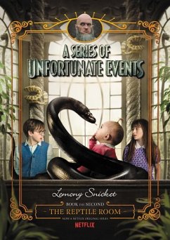 A Series of Unfortunate Events #2: The Reptile Room Netflix Tie-In - Snicket, Lemony