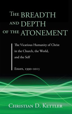 The Breadth and Depth of the Atonement - Kettler, Christian D.