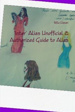 'Inter' Alias Unofficial & Authorized Guide to Alias - Hasan, Mila