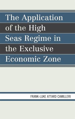 The Application of the High Seas Regime in the Exclusive Economic Zone - Attard Camilleri, Frank-Luke Matthew