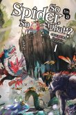 So I'm a Spider, So What?, Vol. 1 (Light Novel)