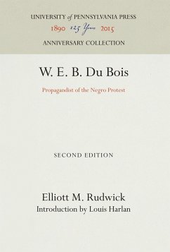 W. E. B. Du Bois - Rudwick, Elliott M.