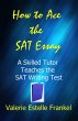 How to Ace the SAT Essay: A Skilled... - Bild 1