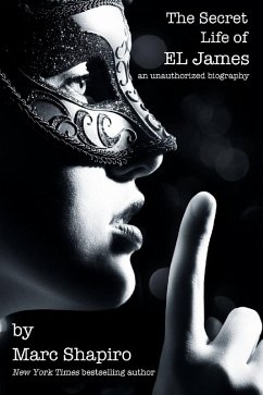 Cover The Secret Life of EL James, The Unauthorized Biography (eBook, ePUB)