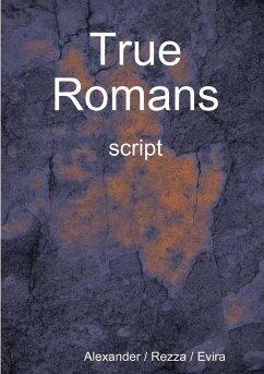 True Romans - script - Alexander Rezza Evira