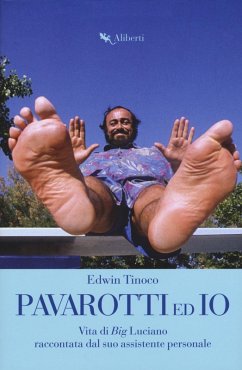 Cover Pavarotti ed io. Vita di Big Luciano raccontata dal suo assistente personale