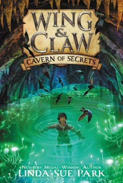 Wing & Claw #2: Cavern of Secrets - Park, Linda Sue