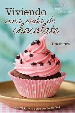 Viviendo Una Vida de Chocolate (Living a Chocolate Life)