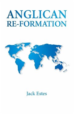 Anglican Re-Formation - Estes, Jack A.