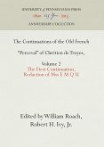 The Continuations of the Old French Perceval of Chrétien de Troyes, Volume 2