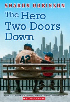 The Hero Two Doors Down: Based on the True Story of Friendship Between a Boy and a Baseball Legend - Robinson, Sharon