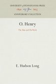 O. Henry: The Man and His Work