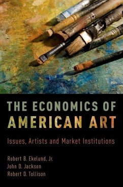 Economics of American Art - Ekelund, Robert B; Jackson, John D; Tollison, Robert D