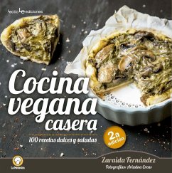 Cocina Vegana Casera: 100 Recetas Dulces Y Saladas - Fernandez, Zaraida