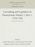 Lawmaking and Legislators in Pennsylvania, Volume 2, 1710-1756