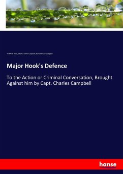 Major Hook's Defence - Hook, Archibald; Campbell, Charles Collins; Campbell, Harriet Fraser