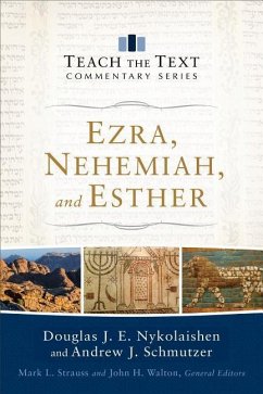 Ezra, Nehemiah, and Esther - Nykolaishen, Douglas J E; Schmutzer, Andrew J
