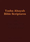 Yasha Ahayah Bible Scriptures (YABS) Study Bible Yasha Ahayah Bible Scriptures (YABS) Study Bible