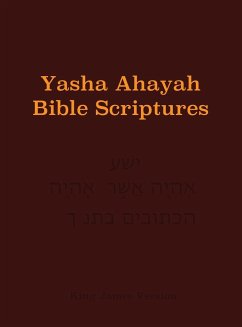 Yasha Ahayah Bible Scriptures (YABS) Study Bible