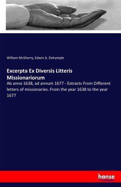 Excerpta Ex Diversis Litteris Missionariorum - McSherry, William;Dalrymple, Edwin A.