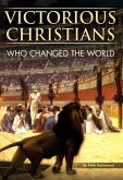 Victorious Christians - Who Changed the World (eBook, ePUB)