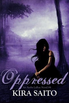 Cover Oppressed An Arelia LaRue Novel #4 (eBook, ePUB)