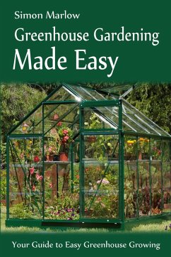 Cover Greenhouse Gardening Made Easy (eBook, ePUB)
