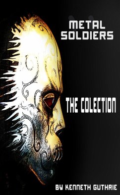 Cover Metal Soldiers: The Collection (eBook, ePUB)