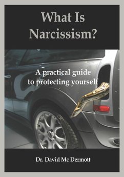 Cover What Is Narcissism? A Practical Guide To Protecting Yourself (eBook, ePUB)