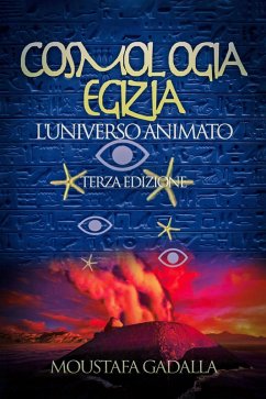 Cover Cosmologia Egizia: L'Universo Animato - Terza Edizione (eBook, ePUB)