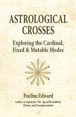 Astrological Crosses: Exploring the Cardinal, Fixed and Mutable Modes (eBook, ePUB)