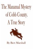 The Manamal Mystery of Cobb County - a True Story (eBook, ePUB)