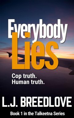 Everybody Lies (Talkeetna, #1) (eBook, ePUB) - Breedlove, L. J.