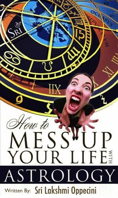 Cover How To Mess Up Your Life With Astrology (eBook, ePUB)