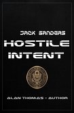 Hostile Intent (Jack Sanders, #2) (eBook, ePUB) Hostile Intent (Jack Sanders, #2) (eBook, ePUB)