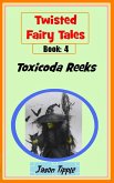 Twisted Fairy Tales 4: Toxicoda Reeks (eBook, ePUB)