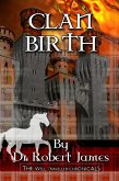 Clan Birth: The Will Traveller Chronicals (eBook, ePUB) Clan Birth: The Will Traveller Chronicals (eBook, ePUB)