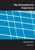 My Schizophrenic Experience (eBook, ePUB) My Schizophrenic Experience (eBook, ePUB)