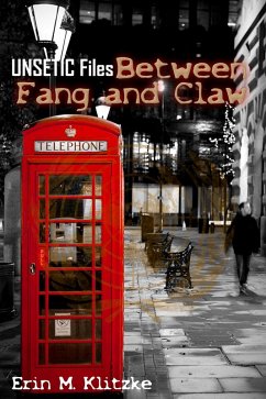 UNSETIC FIles: Between Fang and Claw (eBook, ePUB) - Klitzke, Erin M.