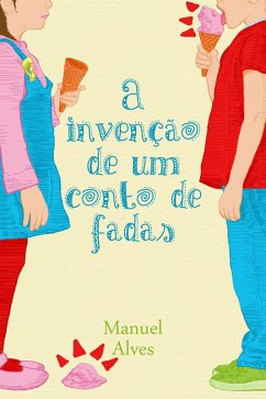 A invenção de um conto de fadas (eBook, ePUB) - Alves, Manuel