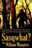 Sasqwhat? (eBook, ePUB)
