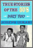 True Stories Of The 50's Part Two (eBook, ePUB)