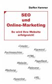SEO und Online-Marketing - So wird Ihre Website erfolgreich! (eBook, ePUB) SEO und Online-Marketing - So wird Ihre Website erfolgreich! (eBook, ePUB)