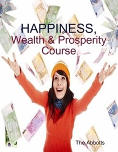 Cover Happiness, Wealth & Prosperity Course - The Spiritual Way to Succeed! (eBook, ePUB)